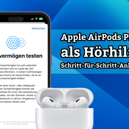 Apple AirPods Pro 2 als Hörhilfe: Unsere Anleitung zur Einrichtung